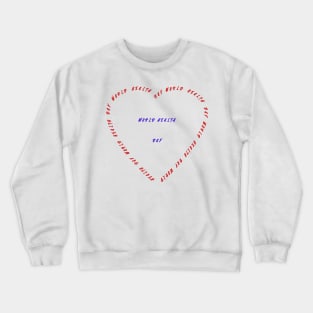 World Health Day Crewneck Sweatshirt